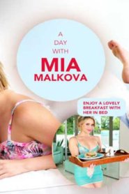 A Day With Mia Malkova