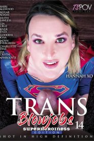 Trans Blowjobs 14: Superheroines