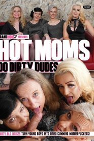 Hot Moms Do Dirty Dudes