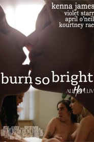 Burn So Bright