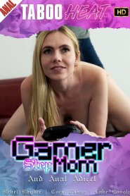 Rebel Rhyder in Gamer Stepmom and Anal Addict