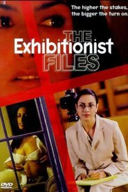 The Exhibitionist Files