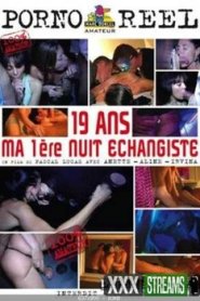 19 Ans Ma Premiere Nuit Echangiste