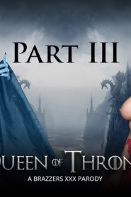 Queen Of Thrones: Part 3 (A XXX Parody)