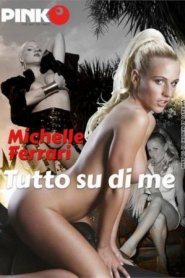 Michelle Ferrari: Tutto Su Di Me