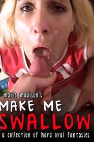 Make Me Swallow