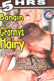 Bangin My Grannys Hairy Pussy