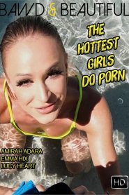 The Hottest Girls Do Porn