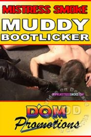 Mistress Smoke – Muddy Bootlicker