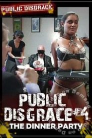 Public Disgrace 4 -The Dinner Party