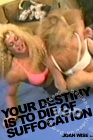 Your Destiny Is To Die Of Suffocation