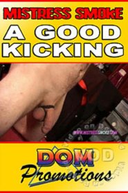 Mistress Smoke – A Good Kicking