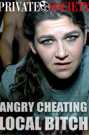 Angry Cheating Local Bitch