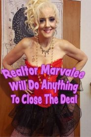 Realtor Marvalee Will Do Anything For The Sale