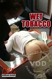 Wet Tobacco