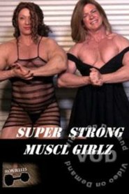 Super Strong Muscle Girlz