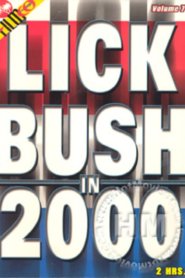 Lick Bush In 2000 7