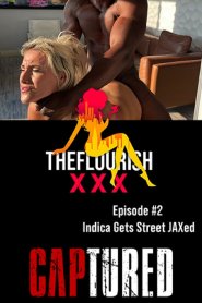 Captured Episode 2 &#8211; Indica Gets Street JAXed