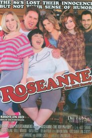 Roseanne: The XXX Parody