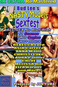 Bud Lee&#8217;s Nasty Models Sexfest