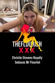 Christie Stevens Royally Seduces Mr. Flourish