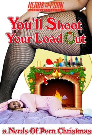 You&#8217;ll Shoot Your Load Out: A Nerds of Porn Christmas